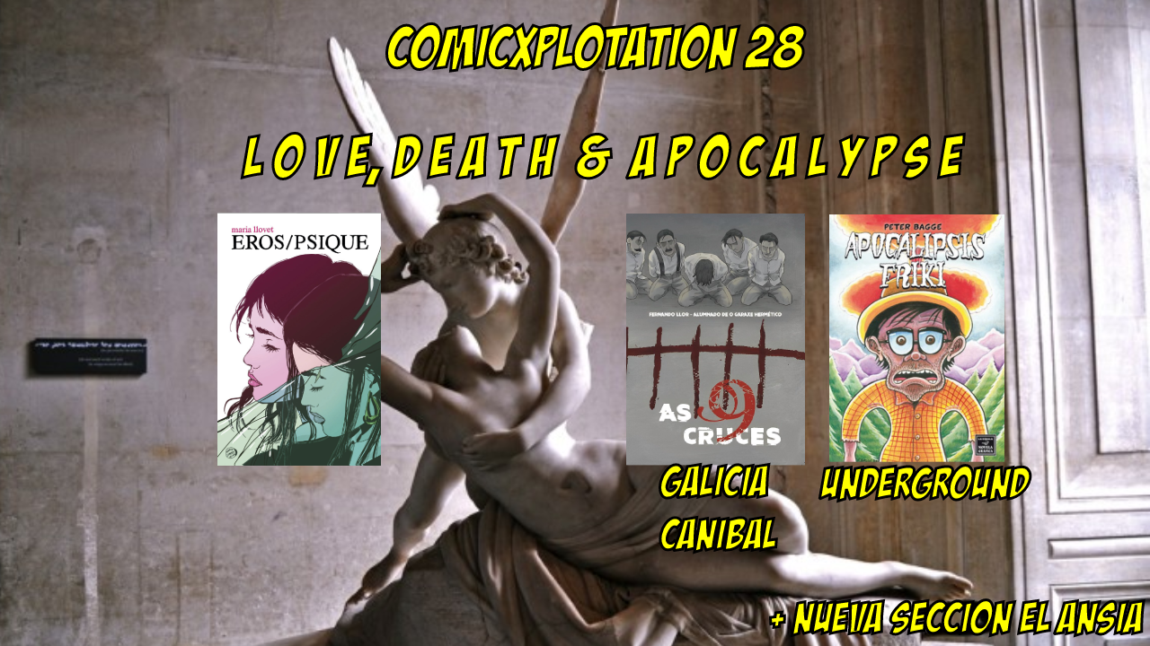 COMICXPLOTATION 28. Love, death & apocalypse.